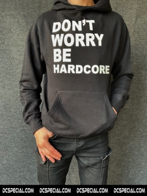 Hakken Hooded Sweater 'Don't Worry Be Hardcore'​
