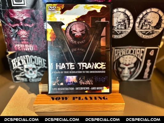 Hardcore DVD 'I Hate Trance: 5 Years Of True Dedication To The Underground'