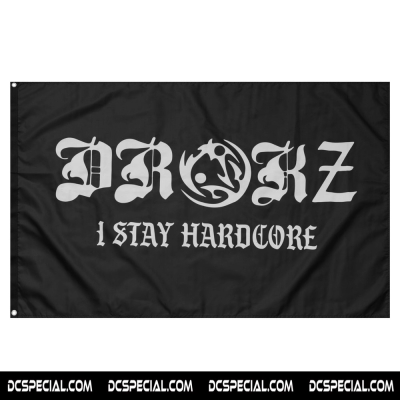 Drokz Vlag 'I Stay Hardcore'